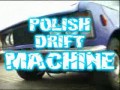 Polody Polish Drift machine 125p