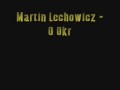 Martin Lechowicz - O okresie