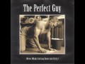 Perfect Guy