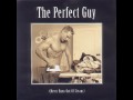 Perfect Guy
