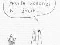 Teresa wchodzi w życie...