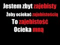 Jestem zbyt zajebisty