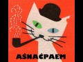 Aśnaćpaem