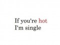 If you are hot...