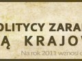Chcę żeby politycy zarabiali najniższą krajową