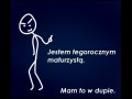 Jestem tegorocznym maturzystą