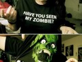 Have You seen my zombie?