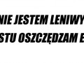 Nie jestem leniwy