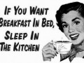 If You want breakfast in bed...