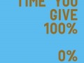 Every time You give