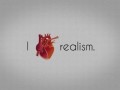 I love realism