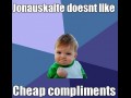 Cheap compliments