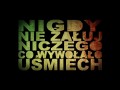 Nigdy nie żałuj niczego co wywołało uśmiech
