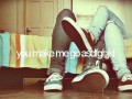 You make me go...