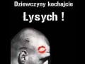 Dziewczyny kochajcie łysych!