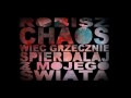 Robisz chaos?