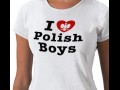 I <3 Polish boys