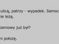 Idzie sobie facet ulicą...