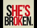 She is broken