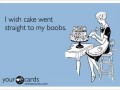 I wish cake went...