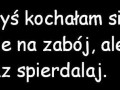 Kiedyś kochałam się w Tobie na zabój