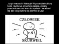 Człowiek skurwiel - wakacje