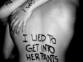 I lied to get into her pants...