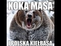 Koka masa i polska kiełbasa