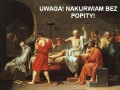 Czystą piję! Bez popity!