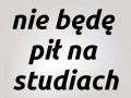 Nie będę pił na studiach