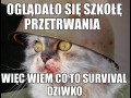 Oglądało się szkołę przetrwania