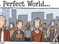 In a perfect world