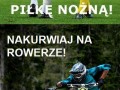 Chłopaku, na rowerze!