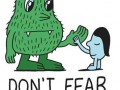 Dont fear