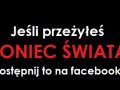 Jeśli przeżyłeś koniec świata...