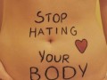Stop hating Your body...