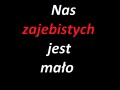 Jest nas mało...