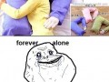 Forever alone
