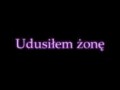 Udusiłem żonę