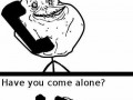 Forever alone