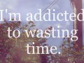 Wasting time