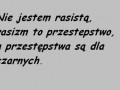 Nie jestem rasistą...