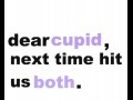 Dear cupid
