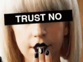 Trust no bitch
