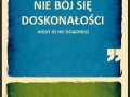 Nie bój się doskonałości