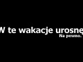 W te wakacje urosnę