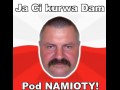 Ja Ci dam pod namioty!