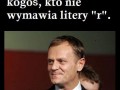 Wszyscy znamy kogoś kto nie wymawia r...