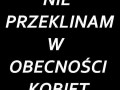 Nie przeklinam w obecności kobiet