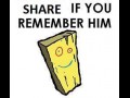 Remember him